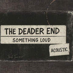 SOMETHING LOUD [ACOUSTIC]