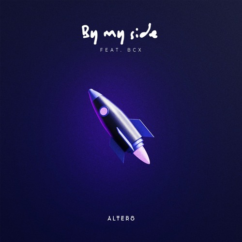 Altero - By My Side (feat. BCX)
