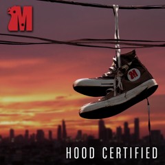 Hood Certified (feat. Bruce Waynne)