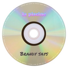 Brandy Says (la piscine Edit)