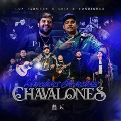 Los Farmerz X Luis R Conriquez - Muchas Gracias Chavalones