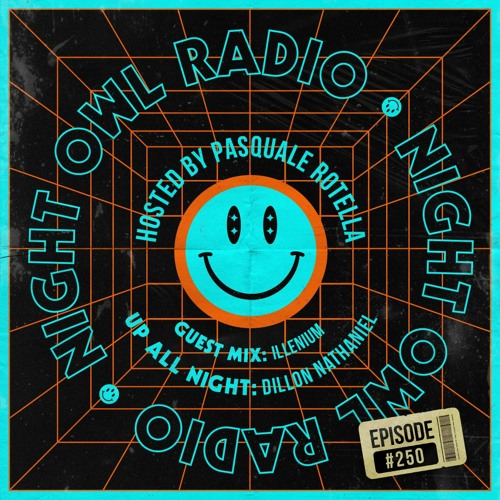 Night Owl Radio 250 ft. Dillon Nathaniel and ILLENIUM