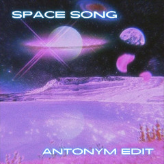 Beach House - Space Song (Antonym Edit)