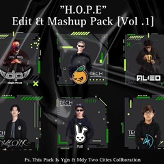 H.O.P.E EDIT & Mashup Pack