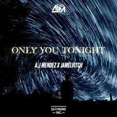 Only You Tonight ft. Jamelvitch