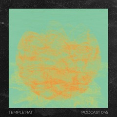Podcast 045 - TEMPLE RAT