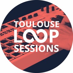 Loop Sessions Toulouse #19