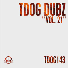 TDOG Dubz Vol. 21