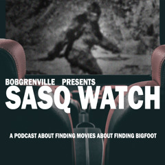 Sasq Watch - 11 - Creature from Black Lake