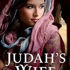 [VIEW] EPUB 📩 Judah's Wife (The Silent Years Book #2): A Novel of the Maccabees by A