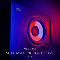 Podcast #7 Minimal Progressive Techno