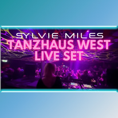 Sylvie Miles at Tanzhaus West/ Move 25.01.25 Full Set