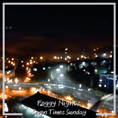 Foggy Nights - Chillout