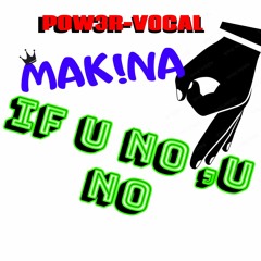 MAKINA -POWER-VOCAL QU33NRAV3R
