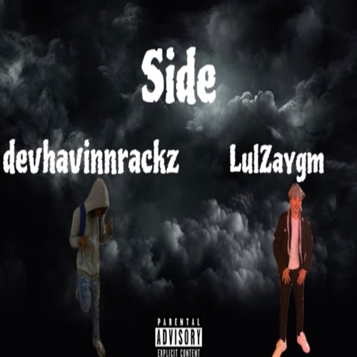 LulZaygm Side ft devhavinnrackz