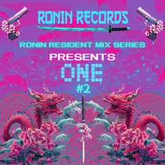 RONIN RESIDENCY MIX #2 ONE