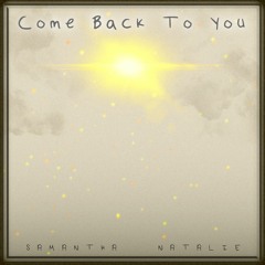Come Back To You