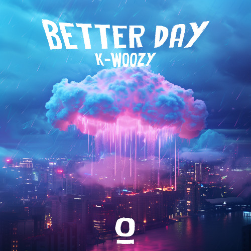 K-WOOZY - Better Day