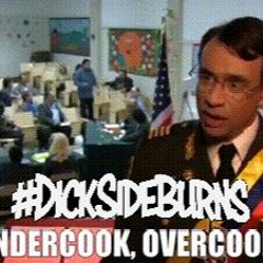 #DickSideburns - Undercook Overcook