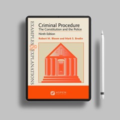 Criminal Procedure: The Constitution and the Police (Examples & Explanations). Gratis Ebook [PDF]