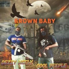 "Brown Baby" x Dezzy McFly