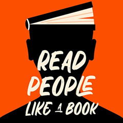 ACCESS KINDLE 📍 Read People Like a Book: How to Speed-Read People, Analyze Body Lang