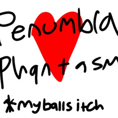 Penumbra Phantasm ft. DanFourts (unfinished seerified take)