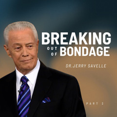 Breaking Out of Bondage - Redeemed and Restored, Part 2