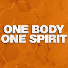 One Body One Spirit (Ephesians 4 v1-6)