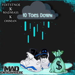 10 Toes (ft. MADMASS x OHMAN) 222