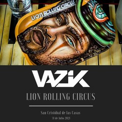 Vazik - Lion Rolling Circus Mx (Chiapas - 31 July 2021)