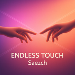 Endless Touch