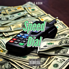 Speed Dial (feat. Aidxn)