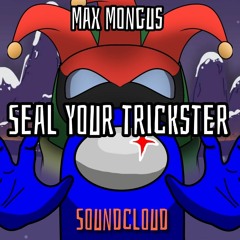 Seal your trickter | Kyle Allen Music X Gamingly | Mashup by Max Mongus