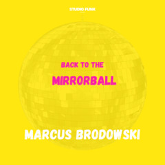 Marcus Brodowski - Back To The Mirrorball