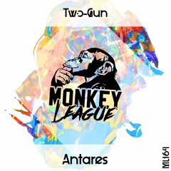 Two-Gun - Anteres (Original Mix) [MONKEY LEAGUE]