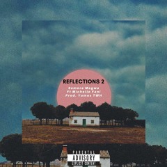 Reflections Pt2 Samora Magwa X Michelle Fani prod Yumus TWH
