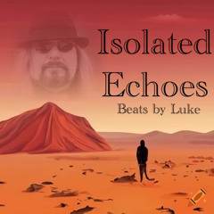 “Isolated Echoes” by Luke