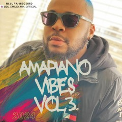 Amapiano vibes vol 3 || Mixed by Emilio Mix || R I J U R A - R E C O R D