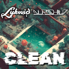 Lykwid x AuraChild - CLEAN