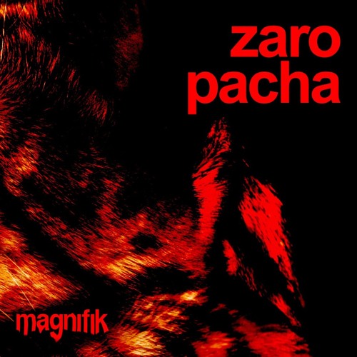 ZARO - Pacha (Original Mix) [Magnifik Music]