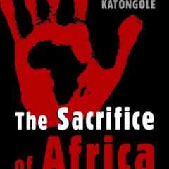 download KINDLE 💑 The Sacrifice of Africa: A Political Theology for Africa (Eerdmans