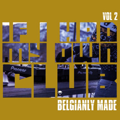 If I Had My Own Club Vol.2