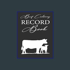 [Ebook]$$ ✨ Beef calving record book: cattle record keeping book and cow calf record book for farm