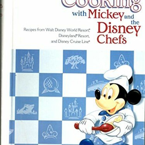 [READ] EPUB 🖋️ Cooking with Mickey and the Disney Chefs (WDW custom pub) by  Pam Bra
