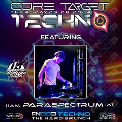 PARASPECTRUM_11AM @ FNOOB TECHNO PRESENTS ☆CORE TARGET TECHNO #040☆