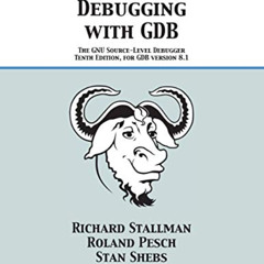[Download] EBOOK 🧡 Debugging with GDB: The GNU Source-Level Debugger by  Richard Sta