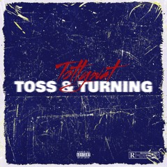 Toss & Turning