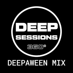 DEEP SESSIONS 360°: DEEPAWEEN | Live @ TK Lounge