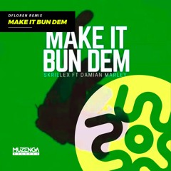 Skrillex, Damian Marley - Make It Bun Dem (DFLOREN Remix) | FREE DOWNLOAD